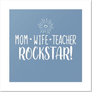 Mom Wife Teacher Rockstar! Posters and Art